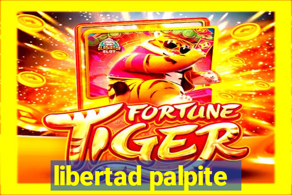 libertad palpite